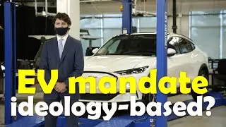 Is Canada&rsquo;s proposed 2035 EV mandate based on ideology, and not realistic goals?