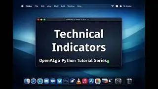 OpenAlgo - Python Tutorial Series - Part 5 - Technical Indicators