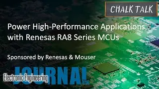 Power High-Performance Applications with Renesas RA8 Series MCUs -- Renesas and Mouser Electronics