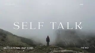 SELF TALK - THE RKD || Motivational Rap song 2026