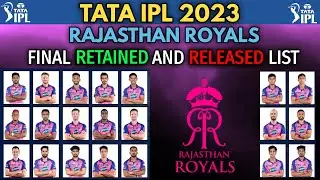 IPL 2023 | Rajasthan Royals Final Retained and Released Players List | RR Team 2023