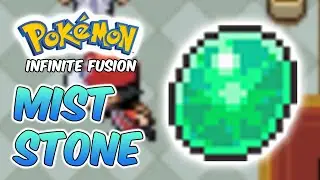 Where to get a Mist Stone (Evolves ANY Pok&eacute;mon) - Pokemon Infinite Fusion