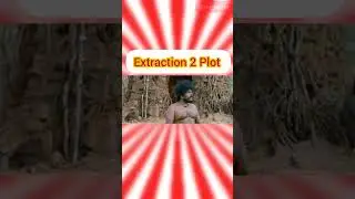 Extraction 2 Plot #extraction #movie