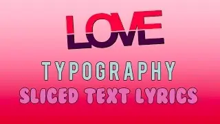 「SV」Typography: Sliced Text Lyrics「Tutorial」