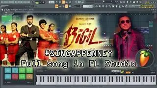 Singappenney song in FL Studio | Bigil | Thalapathy Vijay | Sakthivel Karunakaran | SK Dreamworks