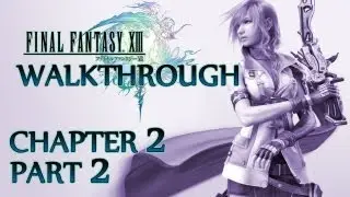 Chapter 2 (Part 2 / 2) - Anima Boss Fight || Final Fantasy XIII Walkthrough