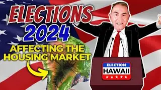 Presidential ELECTION AFFECTING Hawaii HOUSING PRICES