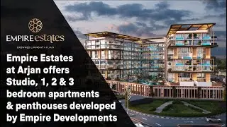 Empire Estates by Empire Developments offers Luxury Apartments for Sale at Arjan, Dubai