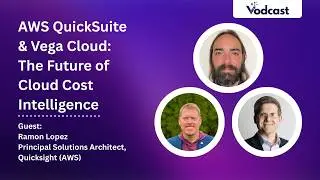Beyond Dashboards: How AWS QuickSuite and Vega Cloud Unlock Real FinOps Automation (Ramon Lopez)