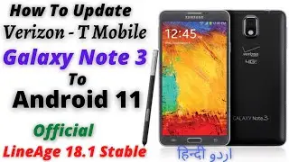 Update Verizon Galaxy Note 3 To Official Android 11  اردو हिन्दी