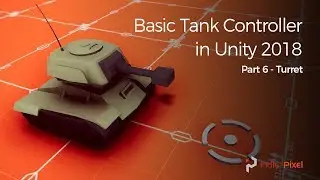 Basic Tank Controller in Unity 2018 - Part 6 - Turret and Reticle