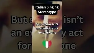 Italian Stereotype: Do Italians Always Sing? #italiansinger #italianculture
