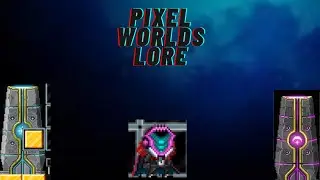 Pixel Worlds Lore Part 1