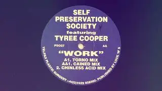 Self Preservation Society Feat. Tyree Cooper – Work (Chinless Acid Mix)