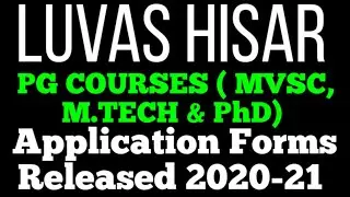 LUVAS Hisar PG COURSES (MVSC,M.TECH & PhD) ADMISSIONS FORMS 2020-21 Started  ALL DETAILS HERE 🔥🔥