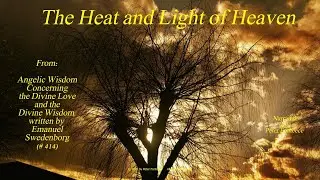 The Heat and Light of Heaven