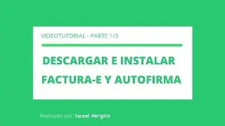 Videotutorial Factura electrónica (Parte 1/3)