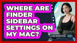 Where Are Finder Sidebar Settings On My Mac?