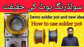 Solder pot demo and new idea | how to use soldering pot | first use