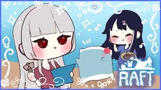 【Raft 】ひょーりゅーヴァンプ #10/アーニャ w;みこと,まくら【＃新人Vtuber】