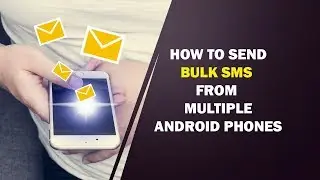 How to send bulk SMS from multiple Android phones?  Bulk SMS Sender | Android Bulk SMS Sender