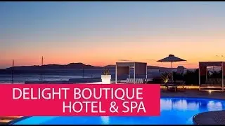 DELIGHT BOUTIQUE HOTEL & SPA - GREECE, MIKONOS