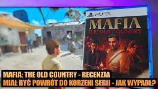 MAFIA THE OLD COUNTRY - recenzja - miał być powr&oacute;t do korzeni, w 