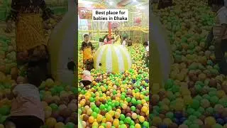 Best place in Dhaka for babies 🥰 #kid #babygirl #play #playzone #dhaka #bangladesh