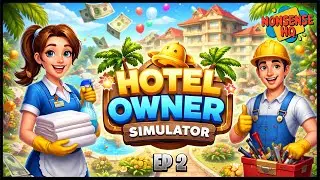My Hotel Is Finally Making Money! Big Upgrades & New Staff | Hotel Owner Simulator Ep 2