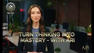 ARI METHOD 5 - TURN THINKING INTO MASTERY WITH ARI