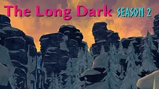 The Long Dark: Survival S2E10