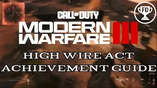High Wire Act | Call of Duty: Modern Warfare III Achievement Guide | AG#46