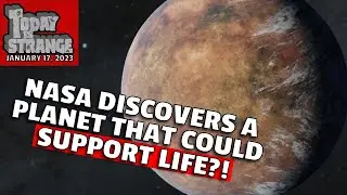 Today Is Strange-1/17/23-New Planet Could Support Life! Official UAP Report Released!