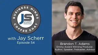 Business Minds Coffee Chat with Brandon T. Adams | Ep. #54