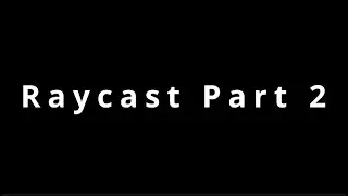 Raycast Part 2