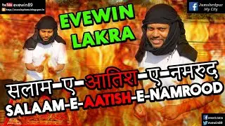 Salaam-e-Aatish-e-Namrood - EVEWIN - LAKRA