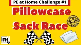 PE At Home - Pillow Case Sack Race Challenge #1 | Open PhysEd | PE Distance Learning