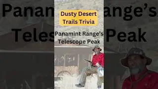 Panamint City -  Panamint Range&rsquo;s Telescope Peak