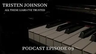 All These Liars I've Trusted - Podcast Episode 9 - Stop
