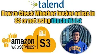 2. How to check whether bucket exists in S3 using tS3BucketExist Component l tS3BucketExist l Talend