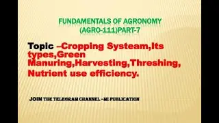 Cropping System || Harvesting || Green Manuring|| Nutrient use Efficiency||Agronomy||