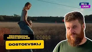 Dostoevskij - Recensione SENZA SPOILER