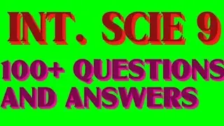 Integrated Science Grade 9  100+ Topical Questions and Answers