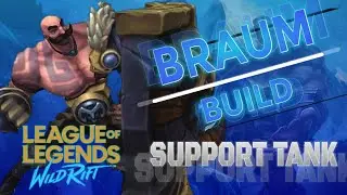 Build Braum Wild Rift | Braum is on the job (Support Tank)