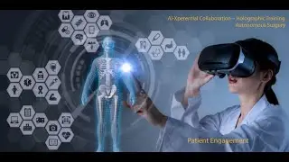 AI-Xperential Collaboration &ndash; Holographic Training and Autonomous Surgery