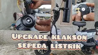 Cara merubah mengganti klakson sepeda listrik klakson motor listrik | upgrade horn electric bike