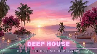 Chill Greatest Deep House Tracks of All Time &ndash; Relaxation Mix &ndash; Chillout Lounge Vibes 2026