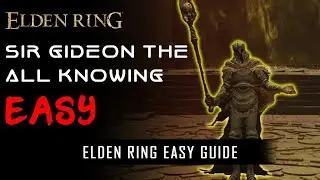 How to beat Sir Gideon, The all knowing in Elden Ring || Beginners Guide