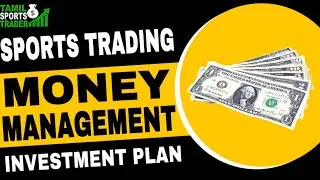 Sports Trading Money Management | Investment Plan | Tamil Sports Trader |Bankroll Management |