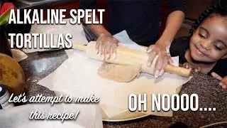 OMG I FAILED at making Alkaline Electric Spelt Tortillas From SCRATCH! | Plant Based Eats